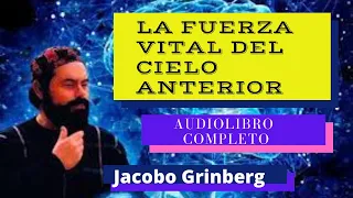 LA FUERZA VITAL DEL CIELO ANTERIOR AUDIOLIBRO COMPLETO