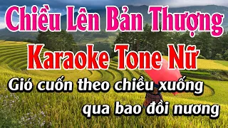 Chiều Lên Bản Thượng Karaoke Tone Nữ Karaoke Đức Duy - Beat Mới