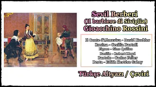 Sevil Berberi - Il Barbiere di Siviglia - Gioacchino Rossini - Tüm Opera - Türkçe Altyazılı/Çeviri
