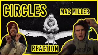 CHILL! | CIRCLES - MAC MILLER | REACTION + BREAKDOWN