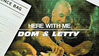 dom&letty | here with me