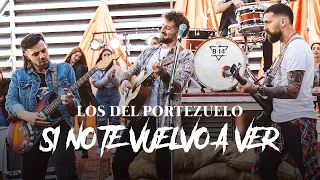 Los del Portezuelo - Si No Te Vuelvo A Ver (Video Oficial)