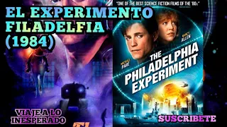 EL EXPERIMENTO FILADELFIA (1984)🔴VISITA NUESTRO BLOG👇VIAJE A LO INESPERADO