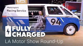 LA Motor Show Round-Up | Fully Charged