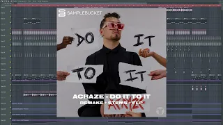ACRAZE - Do It To It (Ft. Cherish) [Remake + Stems + FLP]