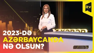 2023-cü ildə Azərbaycanda nələrin olmağını istəyirsiniz?