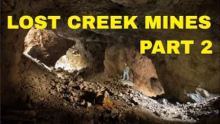 #219 Lost Creek Mines part 2