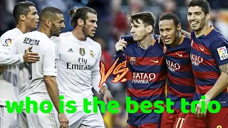 Who is the best trio?? Ronaldo - Bale - Benzema VS Messi - Neymar - Saurez