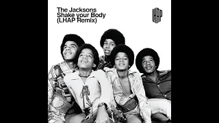 The Jacksons - Shake Your Body (LHAP Remix)
