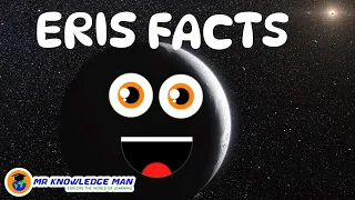 Dwarf Planet Eris facts | Astronomy for kids | Solar System fun facts | Mr Knowledge Man