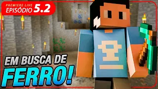 A BUSCA PELO FERRO! MINECRAFT #2-05.2 [+10]