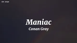 Maniac - Conan Gray ( speed up ) lyrics