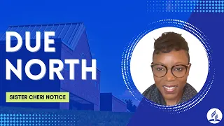 Due North | Sister Cheri Notice | April 27, 2024