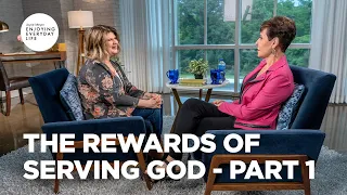 The Rewards of Serving God - Part 1 | Joyce Meyer | Enjoying Everyday Life