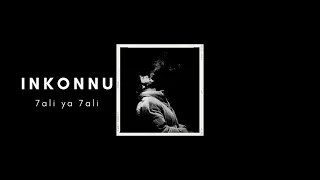 INKONNU - 7ALI YA 7ALI  🎶 ~ Slowed & Reverb Version 🎶
