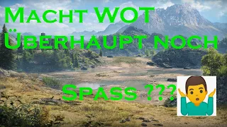 Macht WOT Überhaupt noch Spass ?