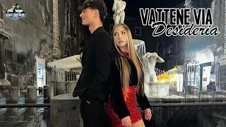 Desideria - Vattene via ( Ufficiale 2022 )