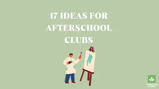 The Best 17 Ideas for Afterschool Clubs to Excite and Interest Students