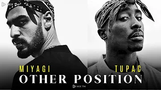 2Pac & Miyagi - Other Position (Dark Boy Remix)