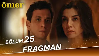 Ömer 25. Bölüm Fragman