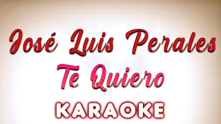 Jose Luis Perales - Te quiero - KARAOKE