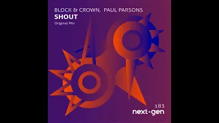 Block & Crown, Paul Parsons - Shout (Original Mix)