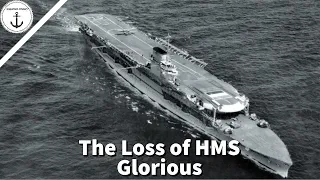 The Sinking of HMS Glorious: A Devastating Loss for the Royal Navy