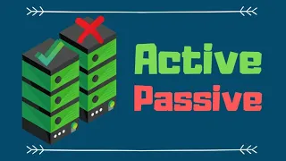 Active-Active vs Active-Passive Cluster to Achieve High Availability in Scaling Systems