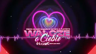 PIĘKNI I MŁODZI Magdalena Narożna & PLAYBOYS - Walczę o Ciebie (HUCZEK BOOTLEG 2023)