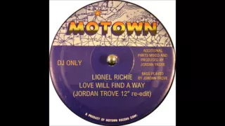 Lionel Richie - Love Will Find A Way (Jordan Trove 12" Re-edit)