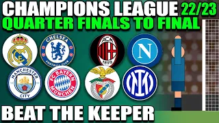 Beat The Keeper Champions League Quarter Finals to Final Random Predictions