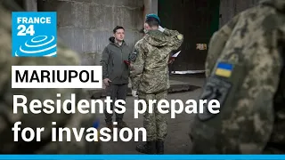 Residents of Ukraine’s Mariupol prepare for possible Russian invasion • FRANCE 24 English