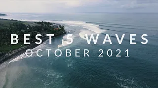 Best 5 Waves Of The Month - Bali/Java - October, 2021