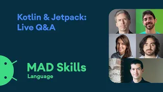 Kotlin and Jetpack API: Live Q&A - MAD Skills