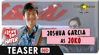 Joshua Garcia as Joko, ang Makulit na Faker | 'I Love You, Hater' | Teaser