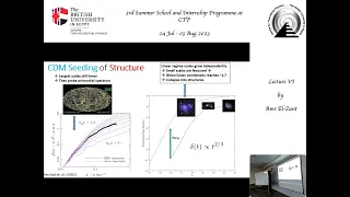3rdSSIP El-Zant's Lecture VI: "Physical Cosmology and Galaxies: The Perturbed Universe".