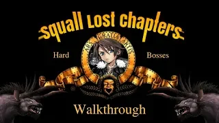 [DFFOO] Squall Lost Chapters Hard Bosses Walkthrough