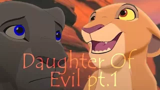 Daughter Of Evil ♥ Lion King Crossover ♣ (Story Of Evil Chapter 1)