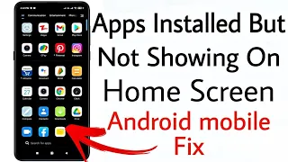installed apps not showing on home screen || Apps installed but not displaying on the home screen