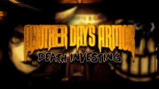 Another Day's Armor - Death Investing (BATIM LYRIC VIDEO)