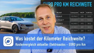 Was kostet der Kilometer Reichweite? Kostenvergleich aktueller Elektroautos in EUR/km
