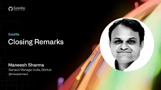 GitHub Satellite India 2021 - Day 2 closing remarks