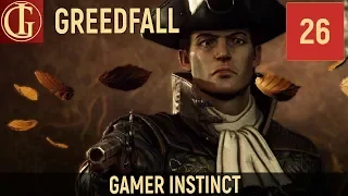 ПРОХОЖДЕНИЕ GREEDFALL | ЧАСТЬ 26 - ПОХИЩЕНИЕ