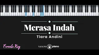 Merasa Indah – Tiara Andini (KARAOKE PIANO - FEMALE KEY)