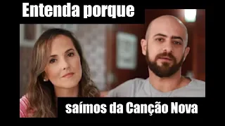 Entenda porque saímos da Canção Nova