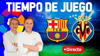 Directo del Barcelona 3-5 Villarreal en Tiempo de Juego COPE