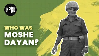 Moshe Dayan: Iconic Military Leader | History of Israel Explained | Unpacked