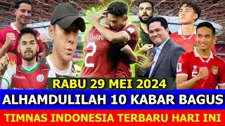 ⚽ KEJUTAN BESAR DATANG DI HARI PERTAMA TC!! 10 BERITA TIMNAS HARI INI 🏀 29/05/2024👉