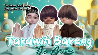 TARAWIH BARENG (The Movie): Persiapan Tabe, Koci & Rampe Untuk Shalat Tarawih Bersama 😂