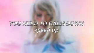 Taylor Swift - You Need To Calm Down | Speed Up